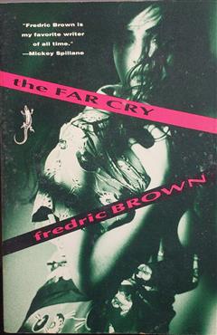 The Far Cry - Fredric Brown