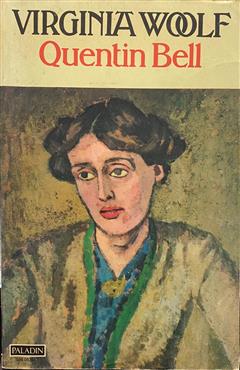 Virginia Woolf: A Biography - Quentin BELL