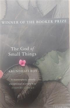 The God of Small Things - Arundhati Roy