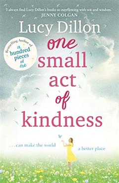 One Small Act Of Kindness - Lucy Dillon