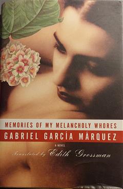 Memories of My Melancholy Whores - Gabriel Garcia Marquez