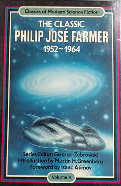 The Classic Philip Jose Farmer, 1952-1964 - Philip Jose Farmer