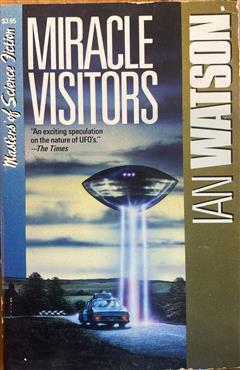 The Miracle Visitors - Ian Watson
