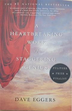 A Heartbreaking Work of Stagging Genius - Dave Eggers
