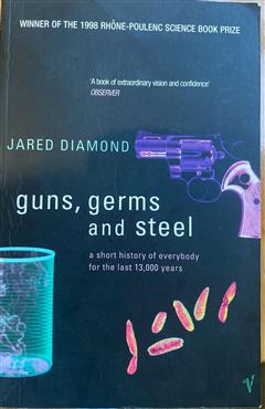 Guns, Germs and Steel - Jared Diamond