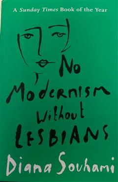 No Modernism Without Lesbians - Diana Souhami
