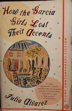 How the Garcia Girls Lost Their Accents - Julia Alvarez