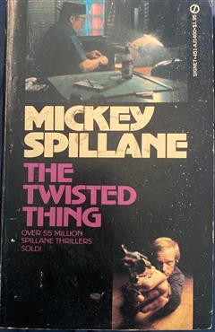 The Twisted Thing - Mickey Spillane
