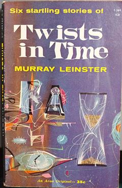 Twists in Time - Murray Leinster