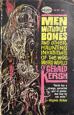 Men Without Bones and Other Haunting Inhabitants of the Wide Weird World of Gerald Kersh