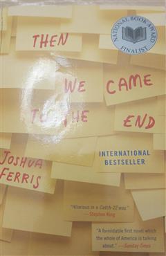 Then We Came to the End - Jushua Ferris