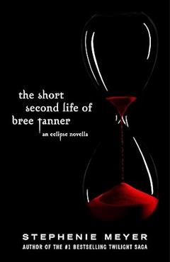 The Short Second Life Of Bree Tanner - Stephenie Meyer