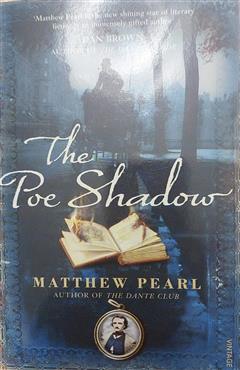 The Poe Shaddow - Matthew Pearl