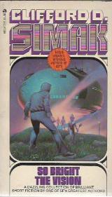 So bright the vision - Clifford D Simak