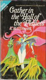 Gather in the hall of the planets - K. M O