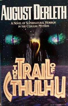 The Trail of Cthulhu - August William Derleth
