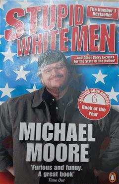 Stupid White Men - Michael Moore