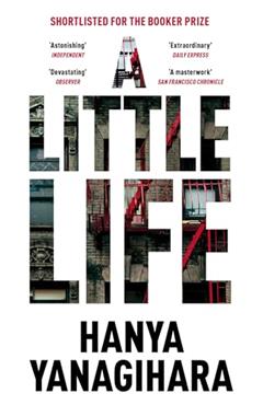 A Little Life - Hanya Yanagihara