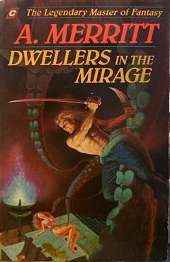 Dwellers in the Mirage - Abraham Merritt