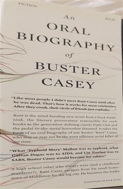 An oral Biography of Buster Casey - Chuck Palahniuk