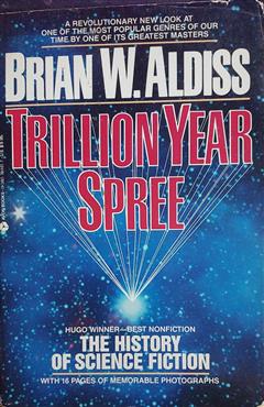 Trillion Year Spree - Brian Wilson Aldiss