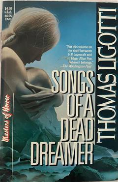 Songs of a Dead Dreamer - Thomas Ligotti