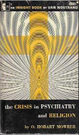 the crisis in psychiatry and religion - Hobart Mowrer