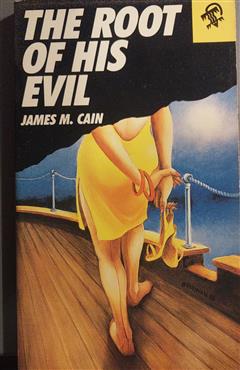 The Root of His Evil - James M. Cain
