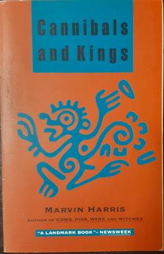 Cannibals and Kings - Marvin Harris